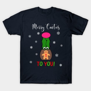 Merry Cactus To You - Hybrid Cactus In Gingerbread Man Pot T-Shirt